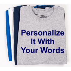 Your Words T-Shirt - Personalized